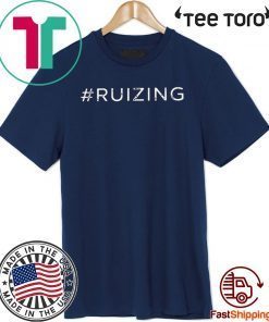 #Ruizing T Shirt