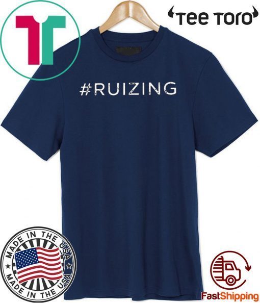 #Ruizing T Shirt