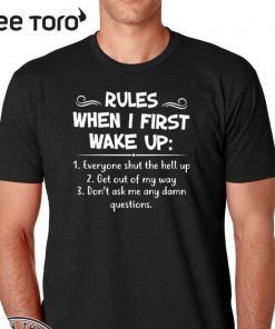 Rules when I first wake up 2020 T-Shirt