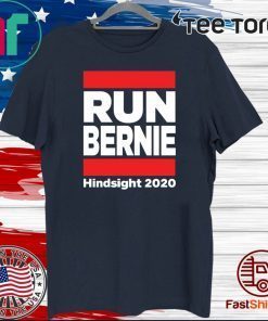 Run Bernie 2020 Hindsight T-Shirt