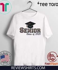 SENIOR CLASS OF 2020 SHIRT GRADUATE GRADUATION NOVELTY T-SHIRT