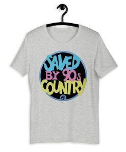 Saved By 90s Country Shirt T-Shirt