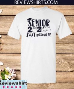 Senior 2020 Shit Gettin Real Funny Toilet Paper Apocalypse Tee Shirt