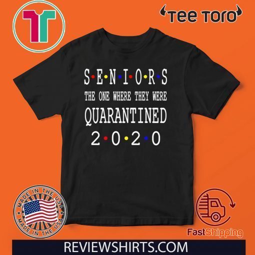 Senior 2020 Shit Getting Real - Class Of 2020 Graduation Senior Funny Quarantine Tee Shirts