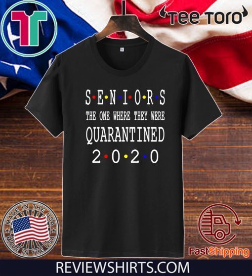 Senior 2020 Shit Getting Real – Class Of 2020 Graduation Senior Funny Quarantined T-Shirt