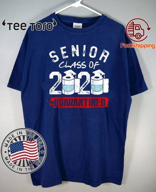 Senior Class of 2020 Quarantined Toilet Paper Tee Shirt