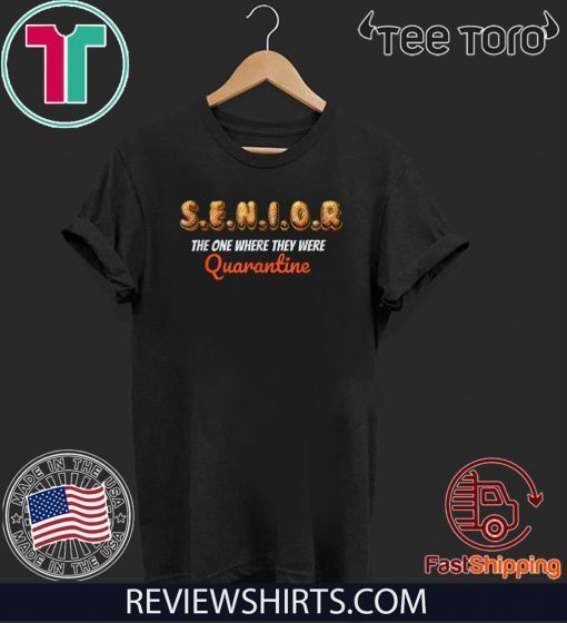 Senior The One where they Were Quarantine Offiical T-Shirt