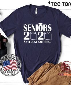 Seniors 2020 Funny Graduation S#!t Just Got Real T-Shirt