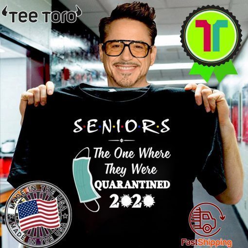 Seniors 2020 T-Shirt The One Where They Were Quarantined Graduation