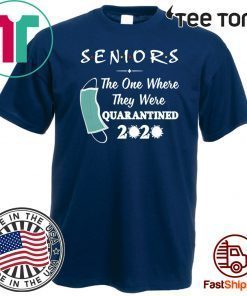 Seniors 2020 T-Shirt The One Where They Were Quarantined Graduation