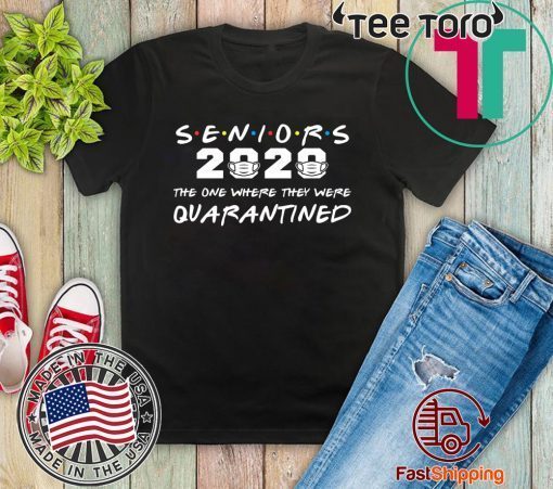 Seniors 2020 The One Where They Were Quarantined Graduation Unisex T-Shirt