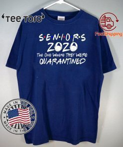 Official Seniors The One Where They Were Quarantined 2020 T-Shirt