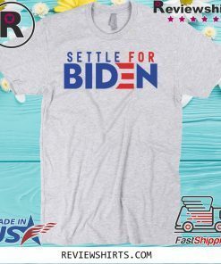 Settle For Biden Official T-Shirt