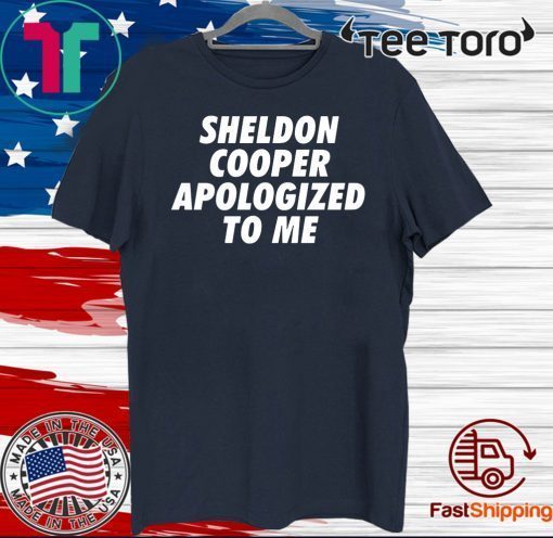 Original Sheldon Cooper Apologized to Me T-Shirt