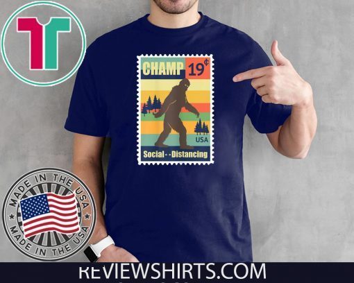 Funny Social Distancing Champ Bigfoot Stamp Like Introverts T-Shirts