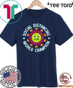 Social Distancing World Champion Funny Introvert Virus 2020 T-Shirt