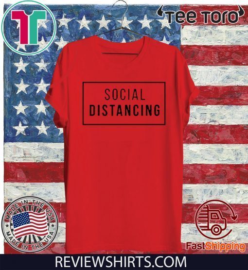 Social Distancing Unisex Tee Shirt