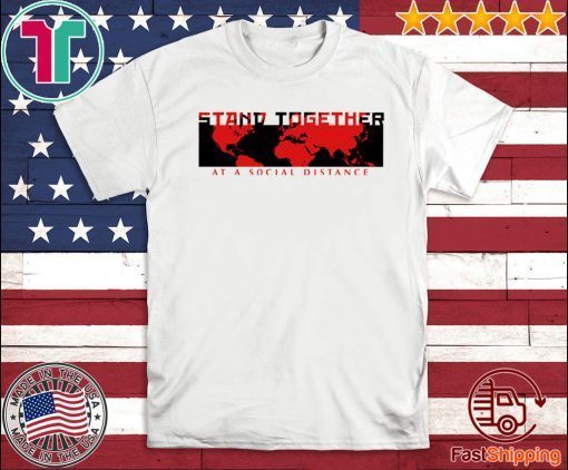 Stand Together At A Social Distance Official T-Shirt