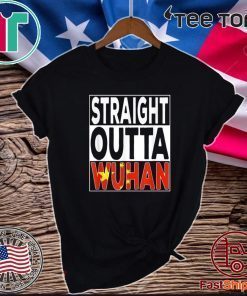 Straight Outta Wuhan 2020 T-Shirt