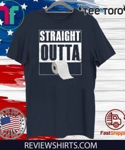 Straight outta toilet paper 2020 T-Shirt
