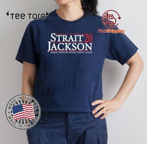 Strait Jackson 2020 Make Country Music Great Again Gift T-Shirt