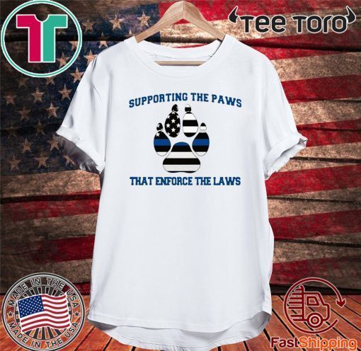 Supporting the paws that enforce the laws American flag 2020 T-Shirt