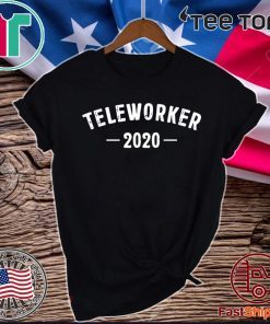 #Teleworker2020 - Teleworker 2020 T-Shirt