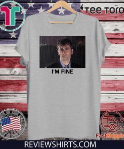 Tenth Doctor Who I’m fine Official T-Shirt