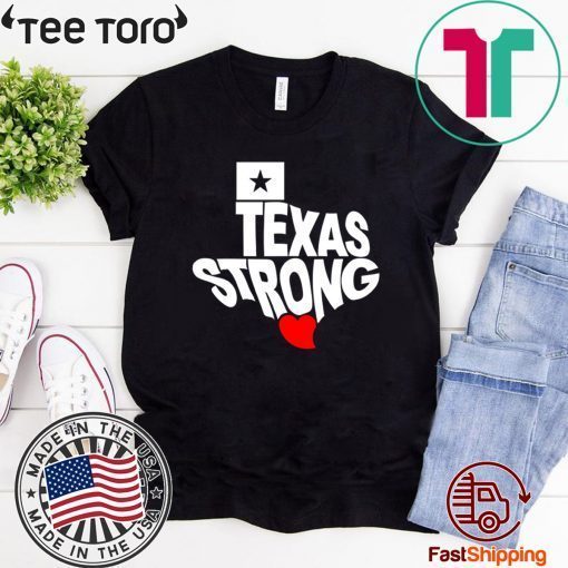 Texas Strong For T-Shirt