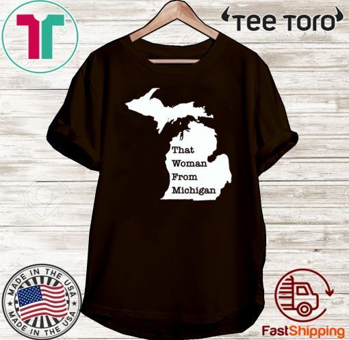 That Woman From Michigan Map TShirts