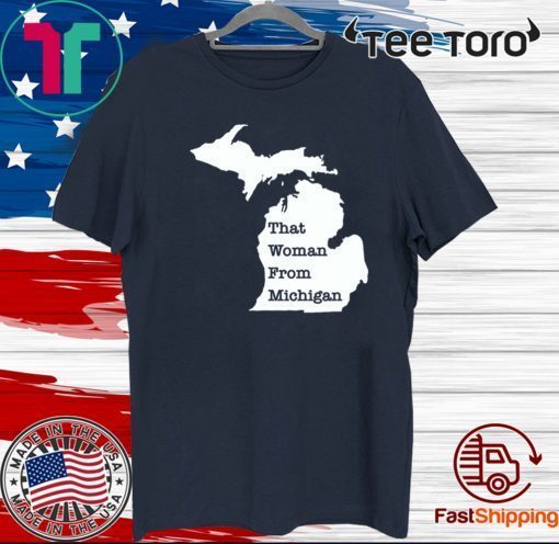 That Woman From Michigan Map TShirts