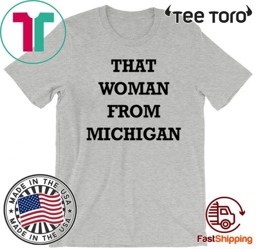 That Woman From Michigan 2020 T-Shirt