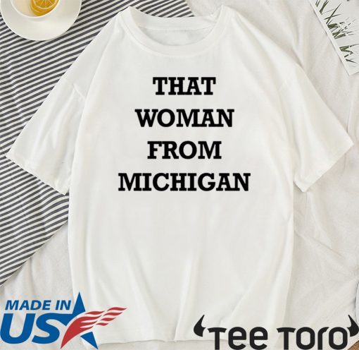 That Woman From Michigan 2020 T-Shirt