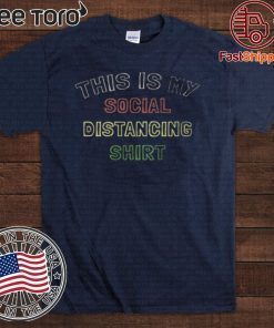 This Is My Social Distancing Official T-Shirt
