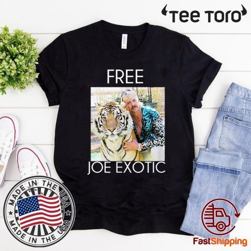 Free Joe Exotic Shirts Tiger King