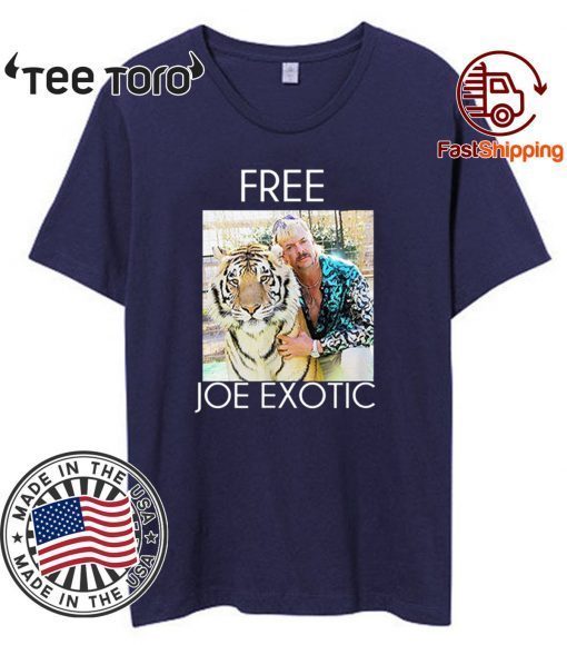 Free Joe Exotic Shirts Tiger King