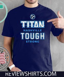 Titan Tough Nashville Strong Tennessee Novelty Distressed 2020 T-Shirt