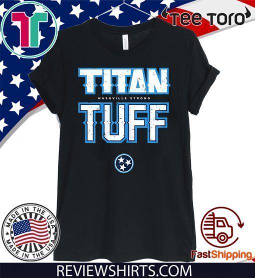 Titan Tough Nashville Strong Tennessee 2020 T-Shirt