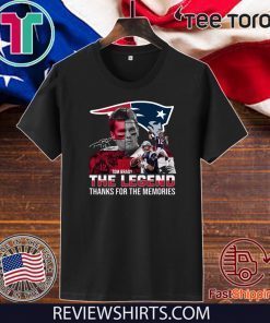 Tom Brady the legends thanks for the memories For T-Shirt