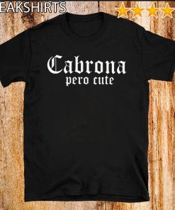 cabrona pero cute 2020 T-Shirt