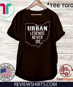 URBAN LEGENDS NEVER DIE OHIO OH STATE MAP DESIGN TEE SHIRT