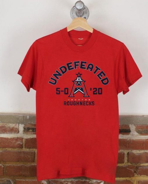 Undefeated Shirt - Houston Roughnecks 2020 T-Shirt