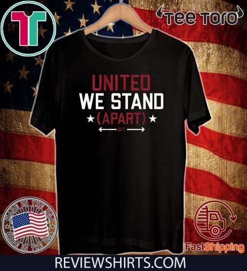 United We Stand (Apart) 2020 T-Shirt