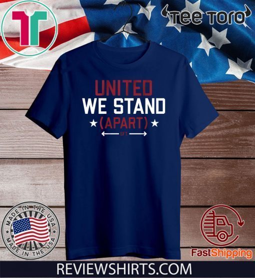 United We Stand (Apart) 2020 T-Shirt