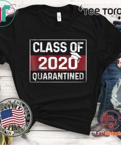 Class Of 2020 Graduating Class In Quarantine Vintage For T-Shirt