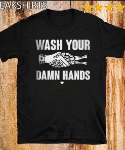 Wash Your Damn Hands Official T-Shirt
