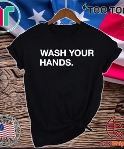 Official Wash Your Hands T-Shirt