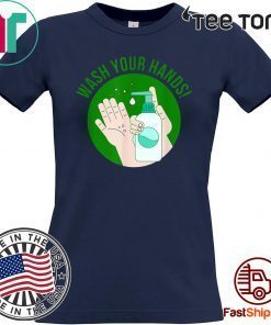 Wash Your Hands Public Announcement 2020 T-Shirt