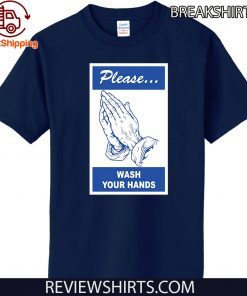 Please 2020 Wash your Hands Coronavirus T-Shirt