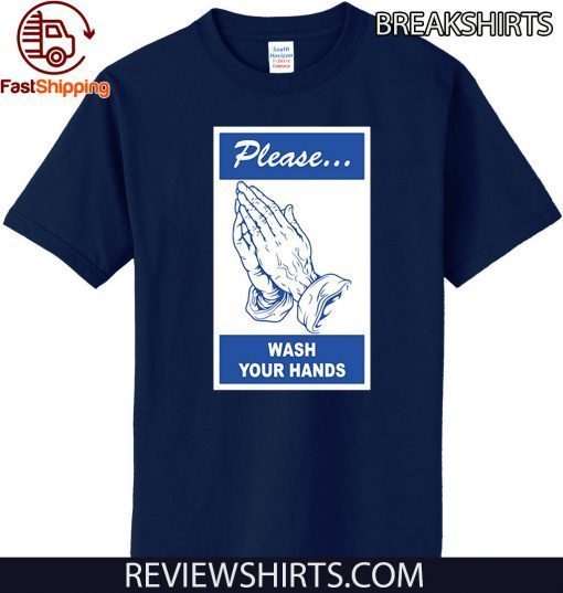 Please 2020 Wash your Hands Coronavirus T-Shirt